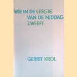 Wie in de leegte van de middag zweeft door Gerrit Krol