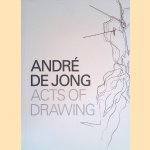 André de Jong: Acts of Drawing - Recente series tekeningen en werkproces = Recent drawing series and work process
Marsha Plotnitsky e.a.
€ 20,00