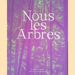 Nous les Arbres door Emanuelle Coccia e.a.