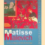 Matisse to Malevich: Pioneers of modern art from the Hermitage door Albert Kostenevich