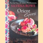 Orient Express: fast food from the eastern Mediterranean door Silvena Rowe