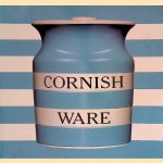 Cornish Ware: Kitchen and Domestic Pottery by T.G. Green of Church Gresley, Derbyshire door Paul Atterbury