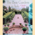 The Best Gardens in Italy: A Traveller's Guide door Kirsty McLeod e.a.