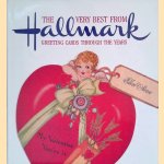 The Very Best from Hallmark: Greeting Cards Through the Years door Ellen Stock m Stern e.a.