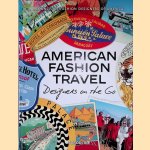 American Fashion Travel: Designers on the Go door Diane von Furstenberg