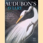 Audubon's Aviary: The Original Watercolors for The Birds of America door Roberta J.M. Olson