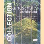 Collection: Landschaftsarchitektur = Landscape architecture = Architecture de paysage door Chris van Uffelen