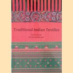 Traditional Indian Textiles door John Gillow e.a.