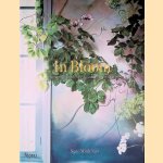 In Bloom: Creating and Living With Flowers door Ngoc Minh Ngo