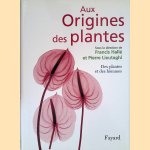 Aux Origines des plantes. Tome 2: Des plantes et des hommes door Francis Hallé e.a.