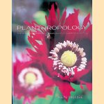 Planthropology: The Myths, Mysteries, and Miracles of My Garden Favorites door Ken Druse