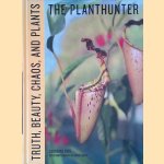 The Planthunter: Truth, Beauty, Chaos, and Plants door Georgina Reid