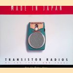 Made in Japan: Transistor Radios of the 1950s and 1960s door Roger Handy e.a.