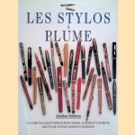 Les stylos á plume: le guide du collectionneur pour choisir, archeter et conserver les stylos à plume anciens et modernes door Jonathan Steinberg