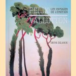 Félix Vallotton: Les paysages de l'émotion door Bruno Delarue