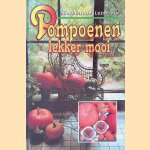 Pompoenen. . . Lekker mooi door Elisabeth de Lestrieux