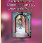 Gärten Marokkos = Moroccan Gardens = Jardins du Maroc door Charlotte und Corinne Korda: Seeling