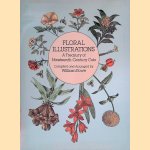 Floral Illustrations: A Treasury of Nineteenth-Century Cuts door William Rowe