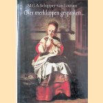 Over merklappen gesproken...  De geschiedenis van de Nederlandse merklap vooral belicht vanuit Noord-Nederland
M.G.A. Schipper-van Lottum
€ 8,00