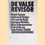 De Valse revisor: Henk Spaan, IJsbrand Stoker, Vic van de Reijt, Reinjan Mulder, Nico Scheepmaker, Piet Grijs en Bob Polak tegen Jeroen Brouwers door Henk en anderen Spaan