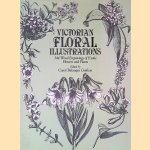 Victorian Floral Illustrations: 344 Wood Engravings of Exotic Flowers and Plants door Carol Belanger Grafton