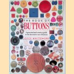 The Book of Buttons: a practical and creative guide to the decorative use of buttons door Joyce Whittemore