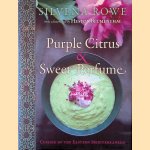 Purple Citrus and Sweet Perfume: Cuisine of the Eastern Mediterranean door Silvena Rowe