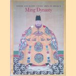 Power and Glory: Court Arts of China's Ming Dynasty door Li He e.a.