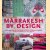 Marrakesh by Design: Decorating with all the Colors, Patterns, and Magic of Morocco
Maryam Montague
€ 12,50