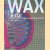Wax and Co. Anthologie des tissus imprimés d'Afrique
Anne Grosfilley
€ 25,00