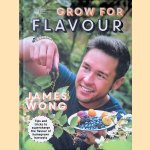 RHS Grow for Flavour: Tips & tricks to supercharge the flavour of homegrown harvests door James Wong