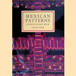 Mexican Patterns: A Design Source Book door Chloë Sayer