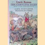 Uncle Remus: The Complete Tales door Julius Lester e.a.