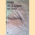 Histoires de pains: le simple mélange de la farine et de l'eau
Geneviève Hofman
€ 100,00