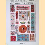 Folk Art of Asia, Africa, Australia and the Americas door Helmuth Theodor Bossert