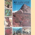 Roy Lancaster: A Plantsman in Nepal door Roy Lancaster