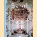 Barok en Rococo: Architectuur, Schilderkunst, Beeldhouwkunst door Rolf Toman