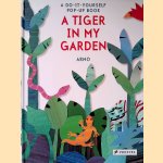 A Tiger in My Garden: A Do-It-Yourself Pop-Up Book
Arno
€ 12,50