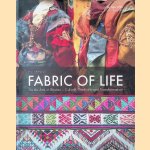 Fabric of Life: Textile Arts in Bhutan: Culture, Tradition and Transformation door Karin Altmann