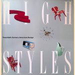 High Styles: Twentieth-Century American Design door David A. - and others Hanks