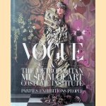 Vogue and the Metropolitan Museum of Art Costume Institute: Parties, Exhibitions, People door Hamish Bowles