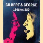 Gilbert & George: 1968 to 1980 door Jan Debbaut