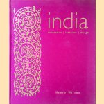 India: decoration, interiors, design door Henry Wilson