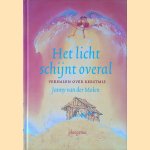 Het licht schijnt overal: verhalen over Kerstmis door Janny van der Molen