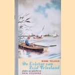 De luister van Zuid Friesland door Rinke Tolman e.a.