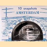 10 snapshots Amsterdam door Amsterdam