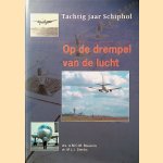 Op de drempel van de lucht: tachtig jaar Schiphol
A.M.C.M. Bouwens e.a.
€ 10,00