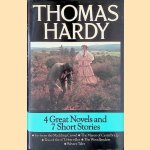 4 Great Novels and 7 Short Stories: Far from the Madding Crowd; The Mayor of Casterbridge; Tess of the d'Urbervilles; The Woodlanders; Wessex Tales door Thomas Hardy