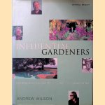 Influential Gardeners: The Designers Who Shaped 20th-century Garden Style door Andrew Wilson