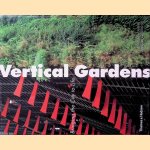 Vertical Gardens: Bringing the City to Life door Anna Lambertini e.a.